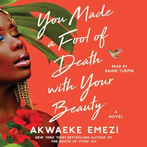 Akwaeke Emezi You Made A Fool Of Death With Your Beauty