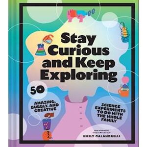 Emily Calandrelli Stay Curious And Keep Exploring