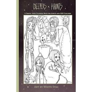 White Stag Creepers And Haunts A Travel Sized Coloring Book For Adults And Odd Children