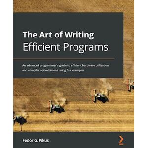 Fedor G. Pikus The Art Of Writing Efficient Programs