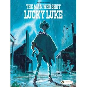 Matthieu Bonhomme Lucky Luke By... Bonhomme: The Man Who Shot Lucky Luke