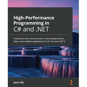 Jason Alls High-Performance Programming In C# And .Net