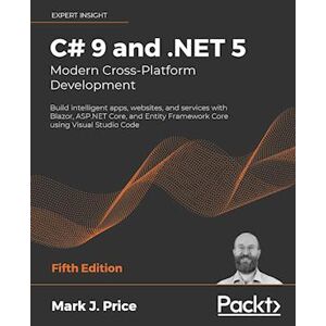 Mark J. Price C# 9 And .Net 5 - Modern Cross-Platform Development