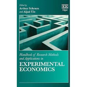 Handbook Of Research Methods And Applications In Experimental Economics