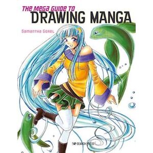 Samantha Gorel The Mega Guide To Drawing Manga