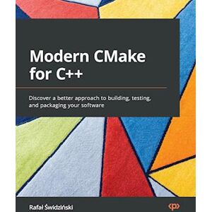 Rafal Swidzinski Modern Cmake For C++