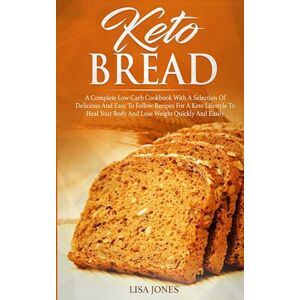 Lisa Jones Keto Bread