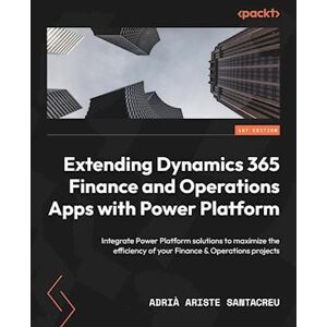 Adrià Ariste Santacreu Extending Dynamics 365 Finance And Operations Apps With Power Platform