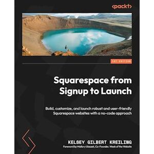 Kelsey Gilbert Kreiling Squarespace From Signup To Launch