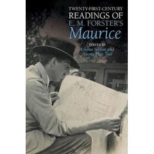 Twenty-First-Century Readings Of E. M. Forster'S 'Maurice'