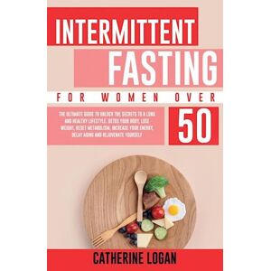 Catherine Logan Intermittent Fasting For Women Over 50