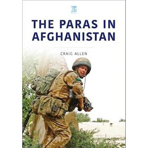 Craig Allen The Paras In Afghanistan