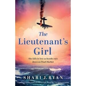 Shari J. Ryan The Lieutenant'S Girl: Completely Heartbreaking And Unforgettable World War Two Historical Fiction