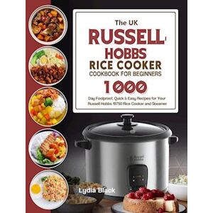 Lydia Black The Uk Russell Hobbs Rice Cookercookbook For Beginners