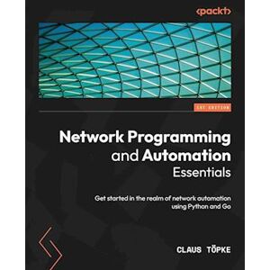 Claus Töpke Network Programming And Automation Essentials