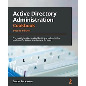 Sander Berkouwer Active Directory Administration Cookbook - Second Edition