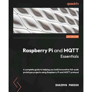 Dhairya Parikh Raspberry Pi And Mqtt Essentials
