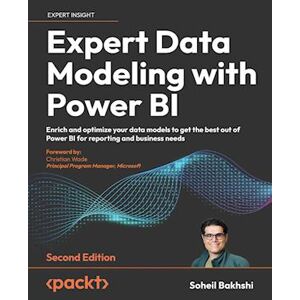 Soheil Bakhshi Expert Data Modeling With Power Bi - Second Edition