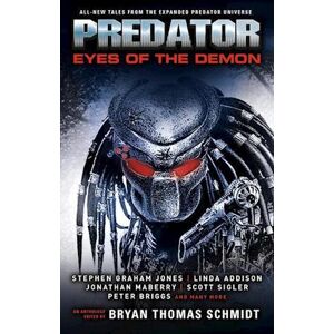 Bryan Thomas Schmidt Predator: Eyes Of The Demon
