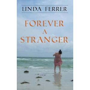 Linda Ferrer Forever A Stranger