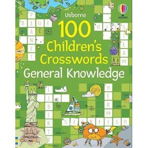 Phillip Clarke 100 Children'S Crosswords: General Knowledge