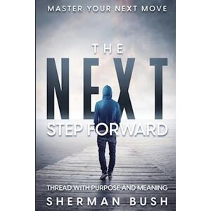 Sherman Bush Master Your Next Move