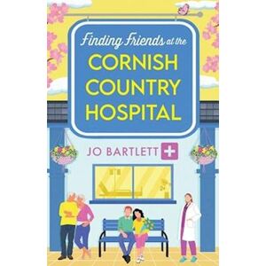 Jo Bartlett Finding Friends At The Cornish Country Hospital