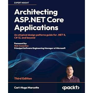 Carl-Hugo Marcotte Architecting Asp.Net Core Applications - Third Edition