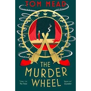 Tom Mead The Murder Wheel