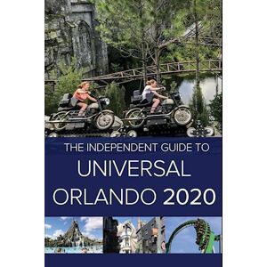 G. Costa The Independent Guide To Universal Orlando 2020