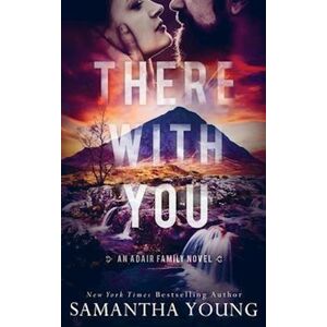 Samantha Young There With You (The Adair Family Series #2)