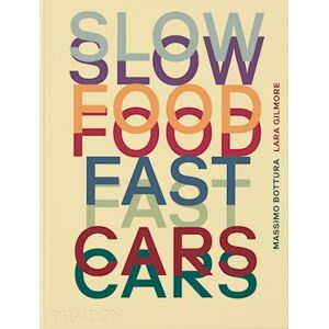 Massimo Bottura Slow Food, Fast Cars