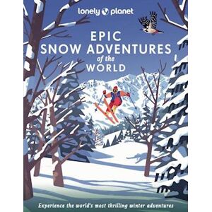 Lonely Planet Epic Snow Adventures Of The World 1