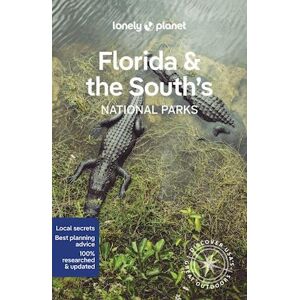 Lonely Planet Florida & The South'S National Parks