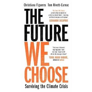 Christiana Figueres The Future We Choose