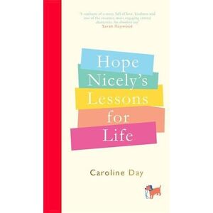 Caroline Day Hope Nicely'S Lessons For Life