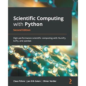 Jan Erik Solem Scientific Computing With Python - Second Edition
