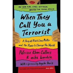 Patrisse Khan-Cullors When They Call You A Terrorist