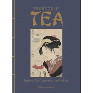 Okakura Kakuzō The Book Of Tea
