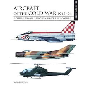 Thomas Newdick Aircraft Of The Cold War 1945–1991