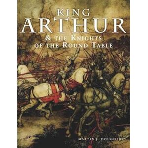 Martin J. Dougherty King Arthur