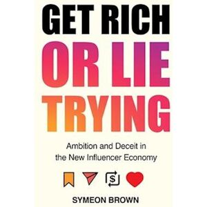 Symeon Brown Get Rich Or Lie Trying