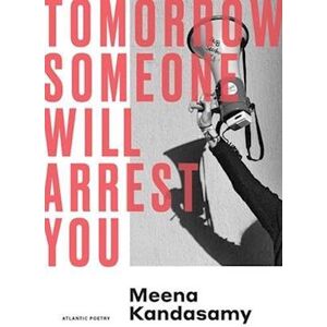 Meena Kandasamy Tomorrow Someone Will Arrest You