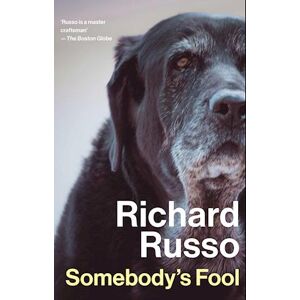 Richard Russo Somebody'S Fool