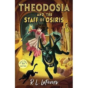 Robin LaFevers Theodosia And The Staff Of Osiris