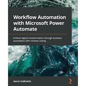 Aaron Guilmette Workflow Automation With Microsoft Power Automate
