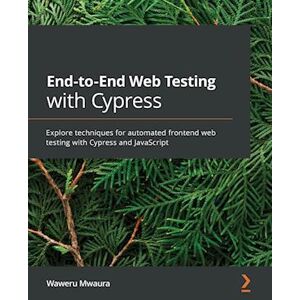Waweru Mwaura End-To-End Web Testing With Cypress