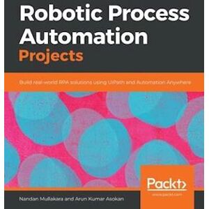 Arun Kumar Asokan Robotic Process Automation Projects