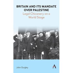 John Quigley Britain And Its Mandate Over Palestine
