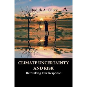 Judith Curry Climate Uncertainty And Risk